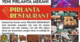 İstanbul’un yeni pırlanta mekanı Pırlanta Restaurant özel lezzetler arayanların uğrak yeri oldu