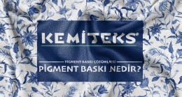 Kemiteks Tekstil ile Pigment Baskı Çözümleri