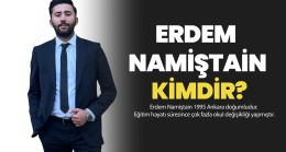 ERDEM NAMİŞTAİN KİMDİR?