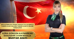 Azra Görgün Kaynarkan Bahçeşehir Mahallesi Muhtarlık görevine aday olduğunu açıkladı