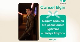 Cansel Elçin’den anlamlı doğum günü hediyesi: Kız çocuklarının eğitimine destek