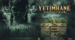 “Yetimhane: Sahipsiz Cinler” 1 Mayıs’ta Sinemalarda !