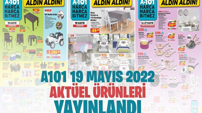 A101 19 Mayıs 2022 Aktüel Kataloğu Yayınlandı