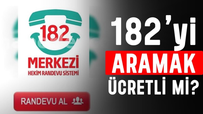 182 Aramak Ücretlimi