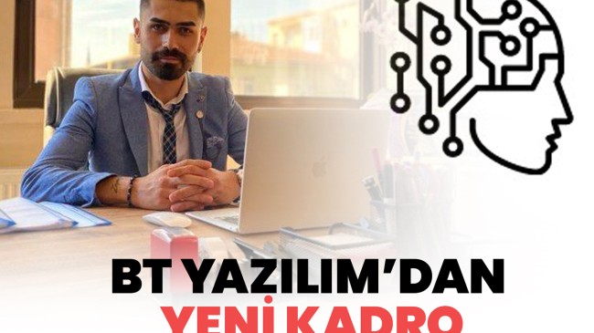 BT Yazılım’dan Yeni Kadro