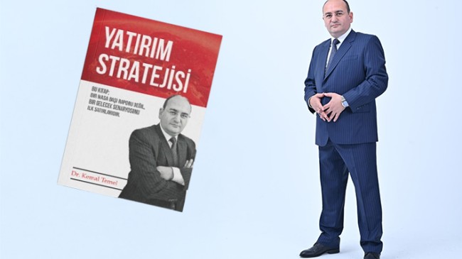 Dr. Kemal Temel’den Türkiye’nin yatırım vizyonunu değiştirecek bir kitap