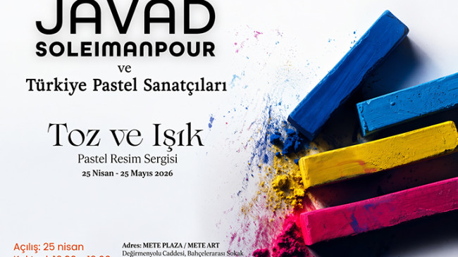 Javad Soleimanpour öncülüğünde “Toz ve Işık” Pastel Resim Sergisi sanatseverlerle buluşmak için gün sayıyor